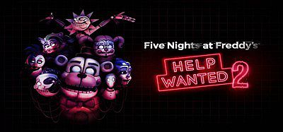 玩具熊的五夜后宫：寻求帮助 2（Five Nights at Freddy’s- Help Wanted 2）